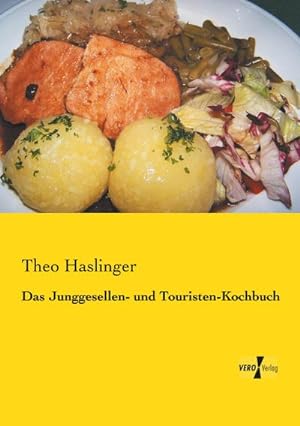 Imagen del vendedor de Das Junggesellen- und Touristen-Kochbuch a la venta por AHA-BUCH GmbH