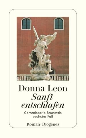 Bild des Verkufers fr Sanft entschlafen : Commissario Brunettis sechster Fall ; Roman. Donna Leon. Aus dem Amerikan. von Monika Elwenspoek / Diogenes-Taschenbuch ; 23139 zum Verkauf von NEPO UG