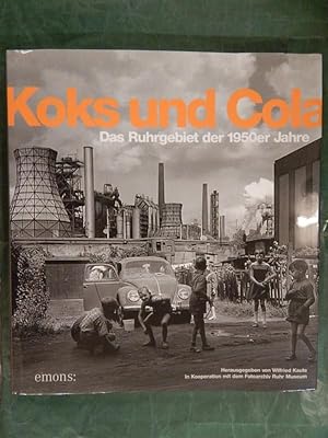 Koks und Cola - Das Ruhrgebiet der 1950er Jahre