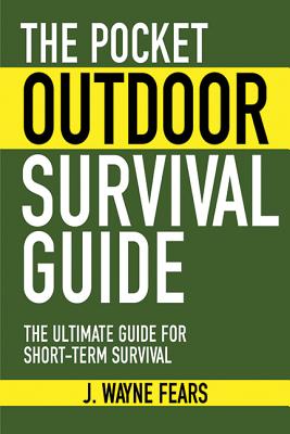 Seller image for The Pocket Outdoor Survival Guide: The Ultimate Guide for Short-Term Survival (Paperback or Softback) for sale by BargainBookStores