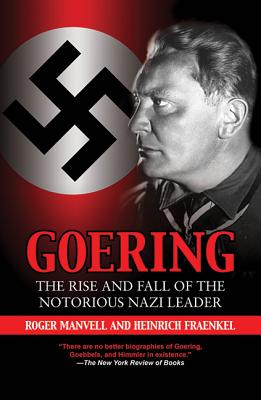 Bild des Verkufers fr Goering: The Rise and Fall of the Notorious Nazi Leader (Paperback or Softback) zum Verkauf von BargainBookStores