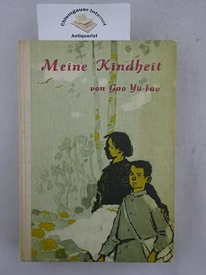 Seller image for Meine Kindheit. Aus dem CHinesischen von Ernst J. Schwarz. Illustrationen von Lu Tan. for sale by Chiemgauer Internet Antiquariat GbR