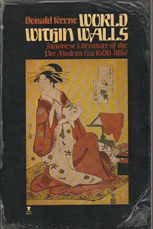 Seller image for World Within Walls. Japanese Literature of the Pre-Modern Era, 1600-1867. for sale by Asia Bookroom ANZAAB/ILAB