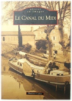 Immagine del venditore per Le Canal Du Midi: Memoire en Images venduto da PsychoBabel & Skoob Books