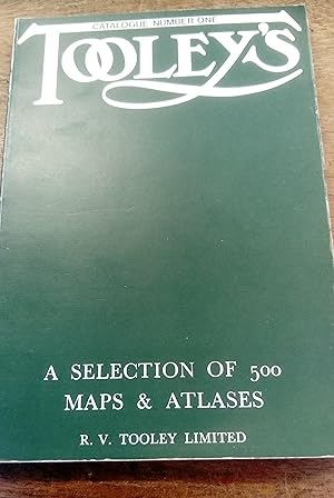 Tooley's Catalogue Number One. A Selection of 500 Maps & Atlases.