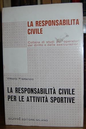 Seller image for LA RESPONSABILITA CIVILE PER LE ATTIVITA SPORTIVE for sale by Fbula Libros (Librera Jimnez-Bravo)
