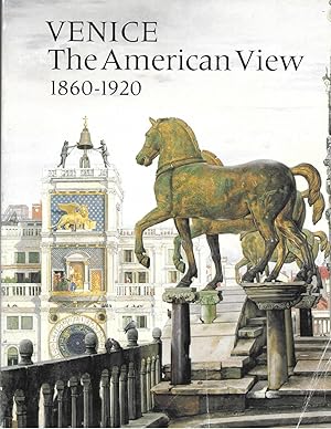 Venice: The American View, 1860-1920