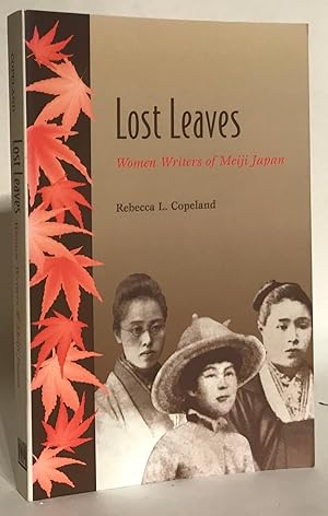 Lost Leaves. Women Writers of Meiji Japan.