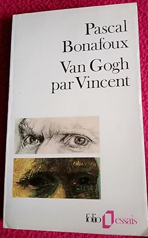 Image du vendeur pour VAN GOGH PAR VINCENT mis en vente par LE BOUQUINISTE