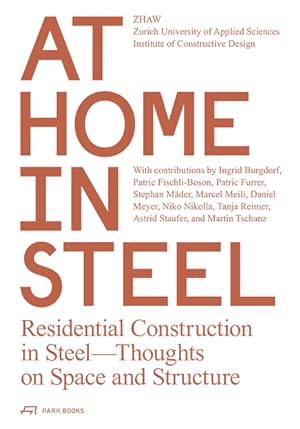 Seller image for At Home in Steel. Residential Construction in Steel?Thoughts on Space and Structure for sale by Berchmans