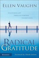 Seller image for Radical Gratitude: Discovering Joy through Everyday Thankfulness for sale by ChristianBookbag / Beans Books, Inc.