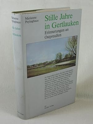 Image du vendeur pour Stille Jahre in Gertlauken. Erinnerungen an Ostpreuen. mis en vente par Wolfgang Kohlweyer
