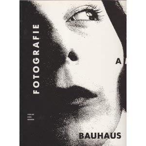 Fotografie am Bauhaus : [Katalog und Ausstellung des Bauhaus-Archivs Berlin]. hrsg. für d. Bauhau...