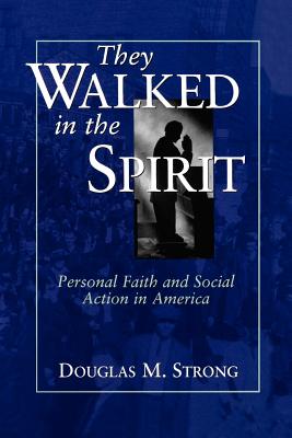 Seller image for They Walked in the Spirit: Personal Faith and Social Action in America for sale by BargainBookStores