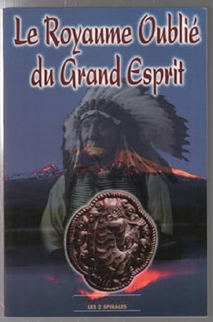 Seller image for Royaume oubli du Grand Esprit for sale by librairie philippe arnaiz