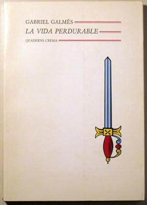 Seller image for LA VIDA PERDURABLE - Barcelona 1992 - 1 edici for sale by Llibres del Mirall