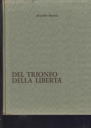 Immagine del venditore per DEL TRIONFO DELLA LIBERTA' venduto da iolibrocarmine