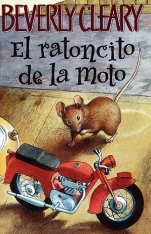 Imagen del vendedor de El ratoncito de la moto (The Mouse and the Motorcycle, Spanish Edition) by Cleary, Beverly [Paperback ] a la venta por booksXpress