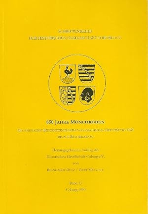 Immagine del venditore per 850 Jahre Mnchrden die ehemalige Benediktinerabtei von der ersten Erwhnung 1149 bis zur Reformation / hrsg. im Auftrag der Historischen Gesellschaft Coburg e.V. von Reihhardt Butz venduto da Antiquariat Lcke, Einzelunternehmung