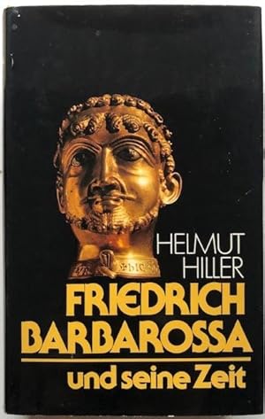 Seller image for Friedrich Barbarossa und seine Zeit. Eine Chronik. for sale by Antiquariat Lohmann