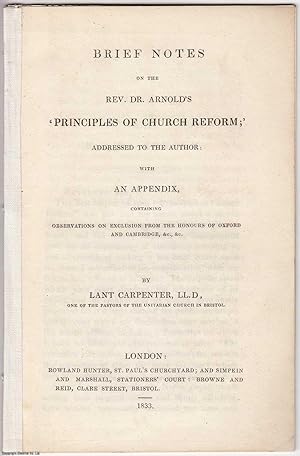 [1833] Brief Notes on the Rev. Dr. Arnold's 'Principles of Church Reform' addressed to the author...