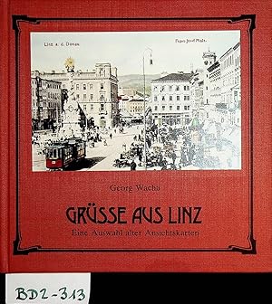 Grüße aus Linz : eine Auswahl alter Ansichtskarten.