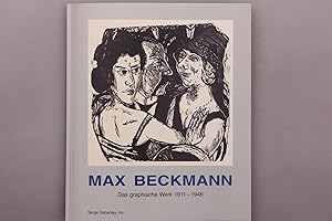 MAX BECKMANN. Das graphische Werk 1911-1946