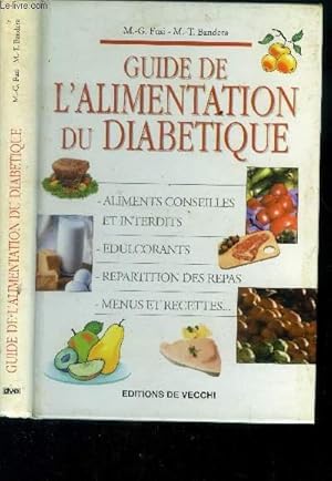 Image du vendeur pour Guide de l'alimentation du diabtique : Aliments conseills et interdits, Edulcorants, Rpartition des repas, Menus et recettes mis en vente par Le-Livre