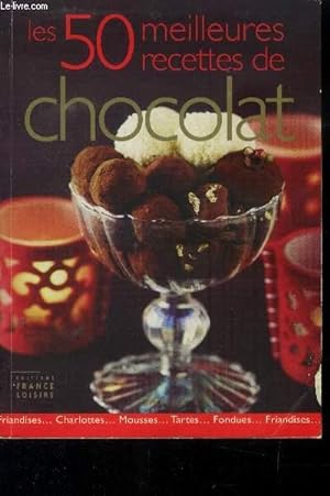 Imagen del vendedor de Les 50 meilleures recettes de chocolat a la venta por Le-Livre