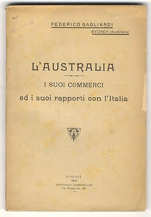 L'Australia. I suoi commerci ed i suoi rapporti con l'Italia.