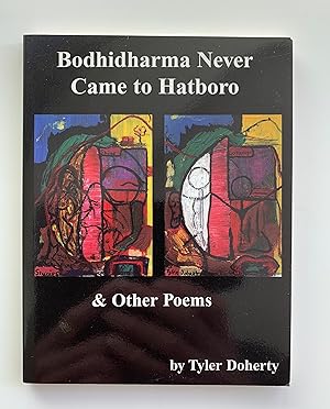 Seller image for Bodhidharma Never Came to Hatboro. for sale by Peter Scott