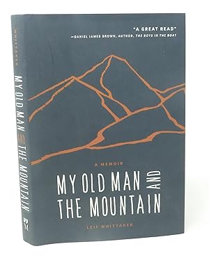 My Old Man and the Mountain A Memoir