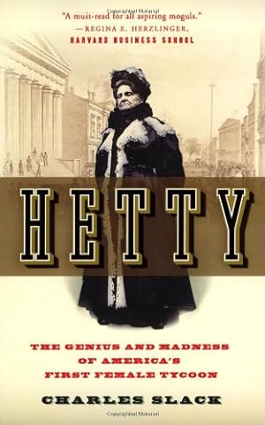 Seller image for Hetty: The Genius and Madness of America's First Female Tycoon by Slack, Charles [Paperback ] for sale by booksXpress