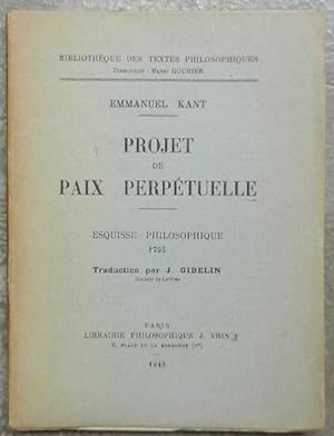 Projet de paix perpétuelle. Esquisse philosophique 1795.