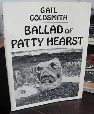 Ballad of Patty Hearst [signed & inscribed]