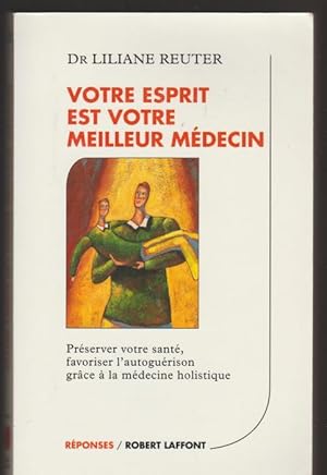 Seller image for Votre esprit est votre meilleur mdecin for sale by Livres Norrois