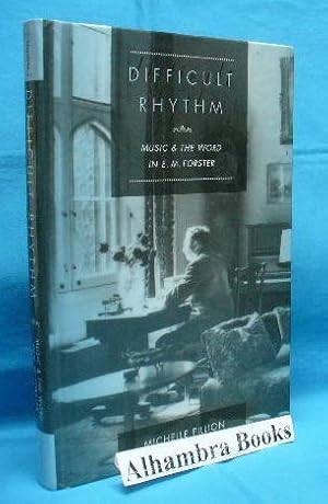 Immagine del venditore per Difficult Rhythm : Music & the Word in E.M. Forster venduto da Alhambra Books