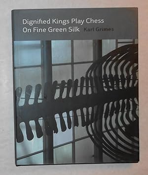 Immagine del venditore per Karl Grimes - Dignified Kings Play Chess on Fine Green Silk (National Museum of Ireland, Dublin 26 September - 4 November 2007) venduto da David Bunnett Books