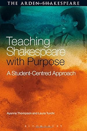 Seller image for Teaching Shakespeare with Purpose: A Student-Centred Approach by Thompson, Ayanna, Turchi, Laura [Paperback ] for sale by booksXpress