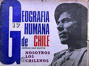 Geografía humana de Chile. Colección Nosotros los Chilenos N°17