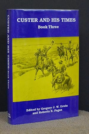 Immagine del venditore per Custer and His Times; Book Three venduto da Books by White/Walnut Valley Books