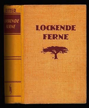 Lockende Ferne : Eine Erzählung aus dem Leben.