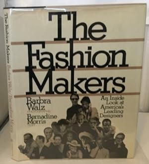 Seller image for The Fashion Makers An Inside Look At America's Leading Designers for sale by S. Howlett-West Books (Member ABAA)