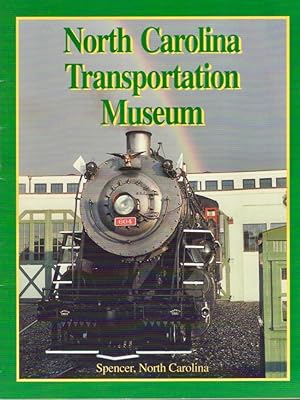 Bild des Verkufers fr North Carolina Transportation Museum Spencer, North Carolina zum Verkauf von Americana Books, ABAA