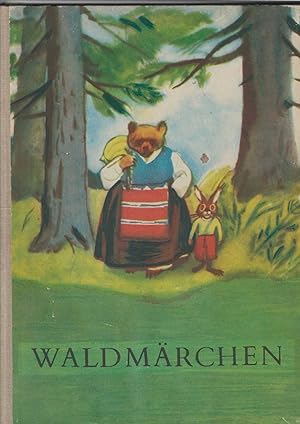 Waldmärchen. "Die Bärenmutter und Freund Hase", nacherzählt von Ran Bossilek; "Ein Frühlingsspazi...
