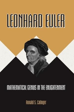 Imagen del vendedor de Leonhard Euler : Mathematical Genius in the Enlightenment a la venta por GreatBookPrices
