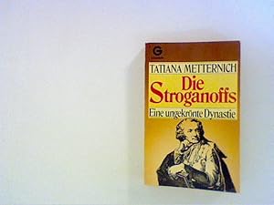 Bild des Verkufers fr Die Stroganoffs. Eine ungekrnte Dynastie. zum Verkauf von ANTIQUARIAT FRDEBUCH Inh.Michael Simon