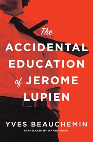 Seller image for Accidental Education of Jerome Lupien for sale by GreatBookPrices
