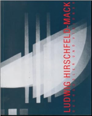 Ludwig Hirschfeld-Mack. Bauhäusler und Visionär. [Museion - Museum für Moderne Kunst, Bozen, 17.3...