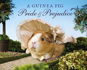 Imagen del vendedor de A Guinea Pig Pride & Prejudice (Guinea Pig Classics) by Austen, Jane, Goodwin, Alex, Newall, Tess [Hardcover ] a la venta por booksXpress